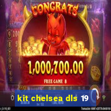 kit chelsea dls 19